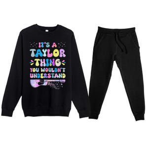 Retro Groovy ItS A Taylor Thing You WouldnT Understand Premium Crewneck Sweatsuit Set