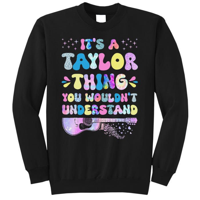 Retro Groovy ItS A Taylor Thing You WouldnT Understand Tall Sweatshirt