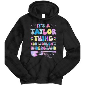 Retro Groovy ItS A Taylor Thing You WouldnT Understand Tie Dye Hoodie