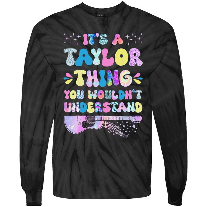 Retro Groovy ItS A Taylor Thing You WouldnT Understand Tie-Dye Long Sleeve Shirt