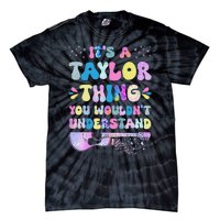 Retro Groovy ItS A Taylor Thing You WouldnT Understand Tie-Dye T-Shirt