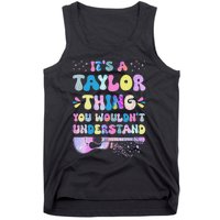 Retro Groovy ItS A Taylor Thing You WouldnT Understand Tank Top