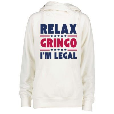 Relax Gringo Im Legal Funny Mexican American Immigration Joke Womens Funnel Neck Pullover Hood