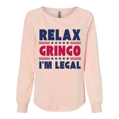 Relax Gringo Im Legal Funny Mexican American Immigration Joke Womens California Wash Sweatshirt