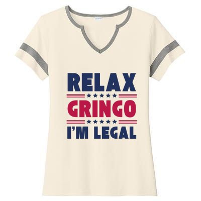 Relax Gringo Im Legal Funny Mexican American Immigration Joke Ladies Halftime Notch Neck Tee