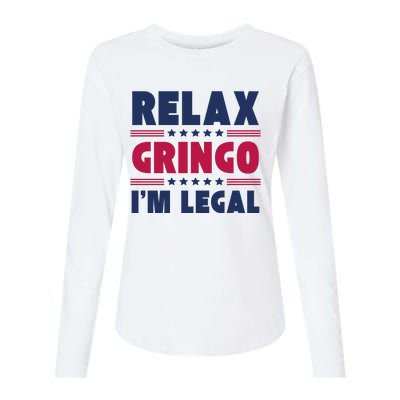 Relax Gringo Im Legal Funny Mexican American Immigration Joke Womens Cotton Relaxed Long Sleeve T-Shirt