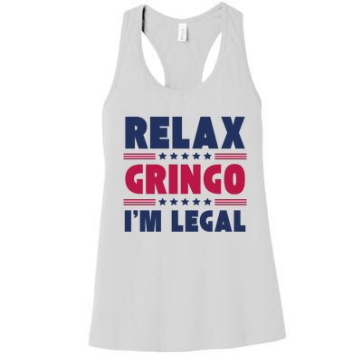 Relax Gringo Im Legal Funny Mexican American Immigration Joke Women's Racerback Tank