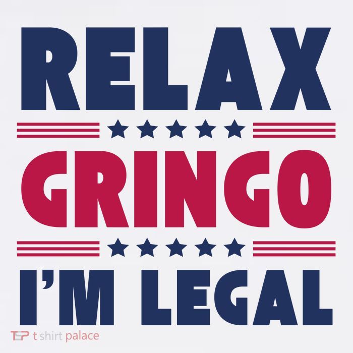Relax Gringo Im Legal Funny Mexican American Immigration Joke Tank Top