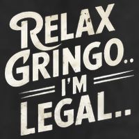 Relax Gringo Im Legal 11oz C Handle Ceramic Mug