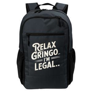 Relax Gringo Im Legal Daily Commute Backpack