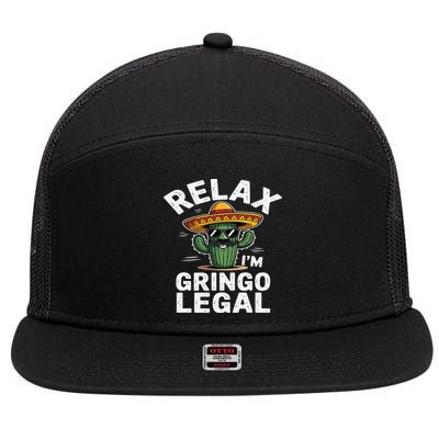 Relax Gringo Im Legal Hilarious Mexican Immigrant Costume 7 Panel Mesh Trucker Snapback Hat