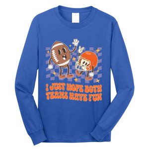 Retro Groovy I Just Hope Both Teams Have Fun Funny Football Cool Gift Long Sleeve Shirt