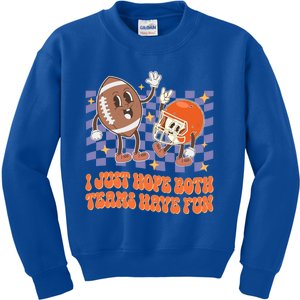 Retro Groovy I Just Hope Both Teams Have Fun Funny Football Cool Gift Kids Sweatshirt