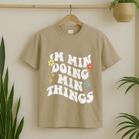 Retro Groovy Im Min Doing Min Things Funny MotherS Day T-Shirt