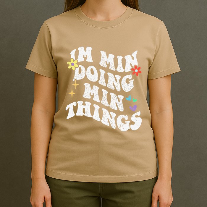 Retro Groovy Im Min Doing Min Things Funny MotherS Day T-Shirt