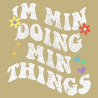 Retro Groovy Im Min Doing Min Things Funny MotherS Day T-Shirt