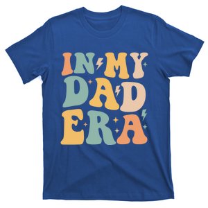 Retro Groovy In My Dad Era FatherS Day Gift T-Shirt