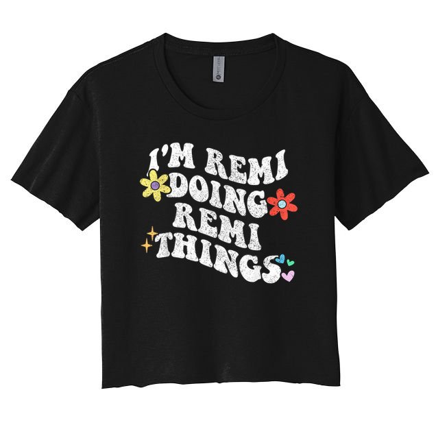 Retro Groovy Im REMI Doing REMI Things Funny Mother's Day Women's Crop Top Tee