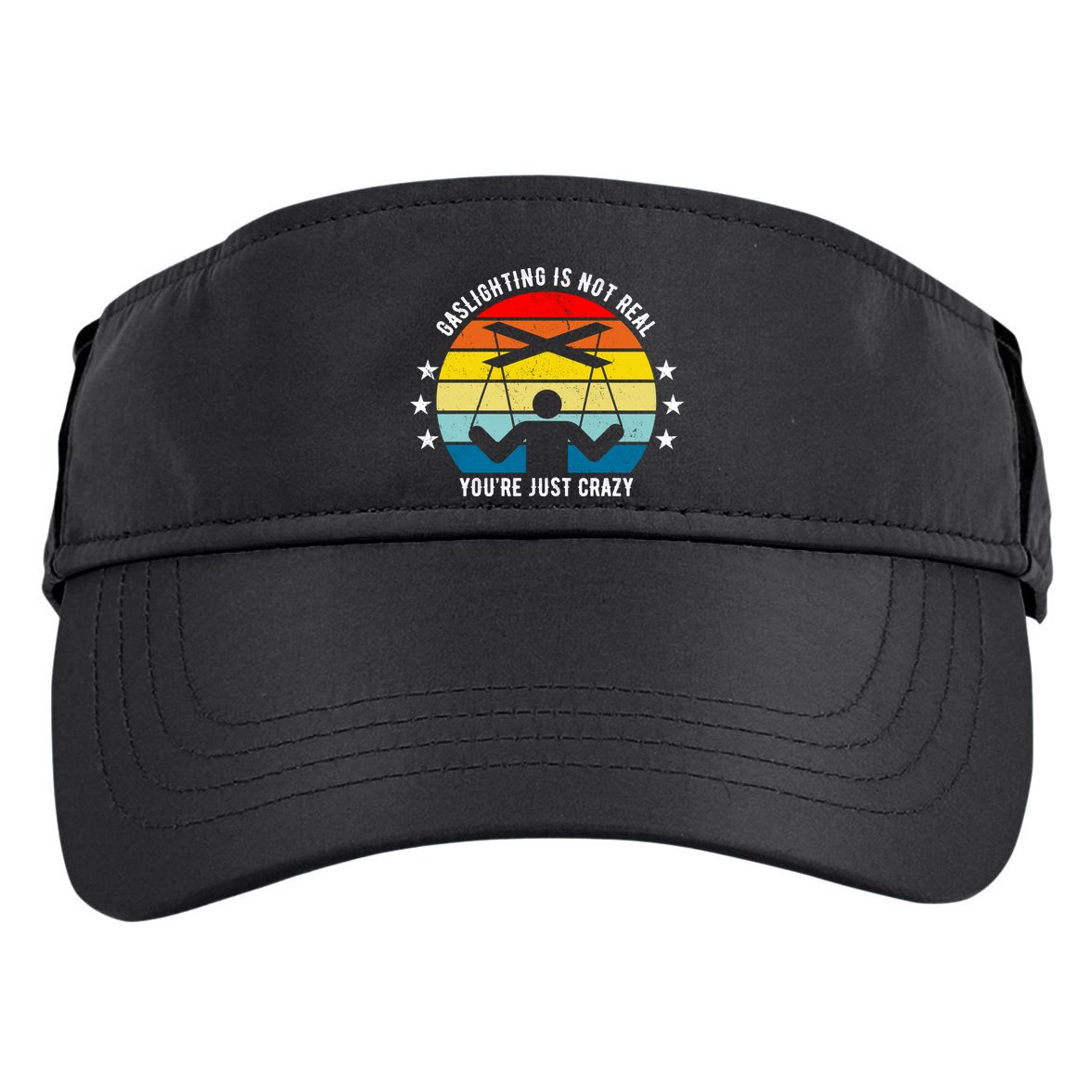 Retro Gaslighting Is Not Real You're Just Crazy Adult Drive Performance Visor