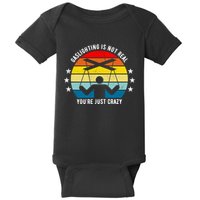 Retro Gaslighting Is Not Real You're Just Crazy Baby Bodysuit