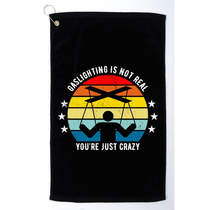Retro Gaslighting Is Not Real You're Just Crazy Golf Towel