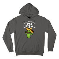 Relax Gringo Im Legal Funny Cinco De Mayo Mexican Immigrant Tall Hoodie