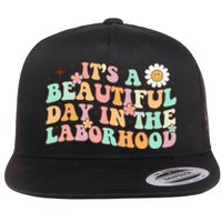 Retro Groovy It'S A Beautiful Day In The Laborhood Flat Bill Trucker Hat