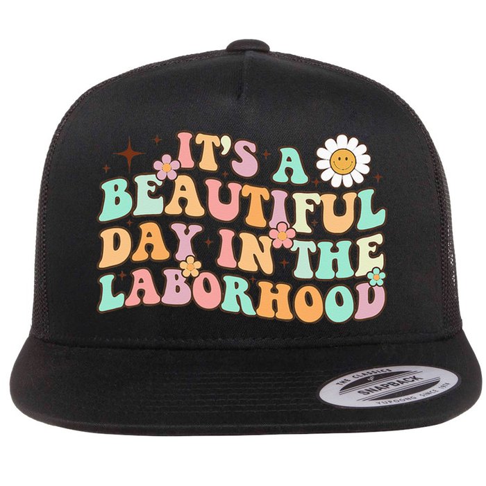 Retro Groovy It'S A Beautiful Day In The Laborhood Flat Bill Trucker Hat