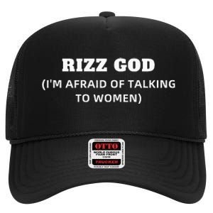 Rizz God IM Afraid Of Talking To Women Satirical High Crown Mesh Back Trucker Hat