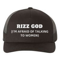 Rizz God IM Afraid Of Talking To Women Satirical Yupoong Adult 5-Panel Trucker Hat