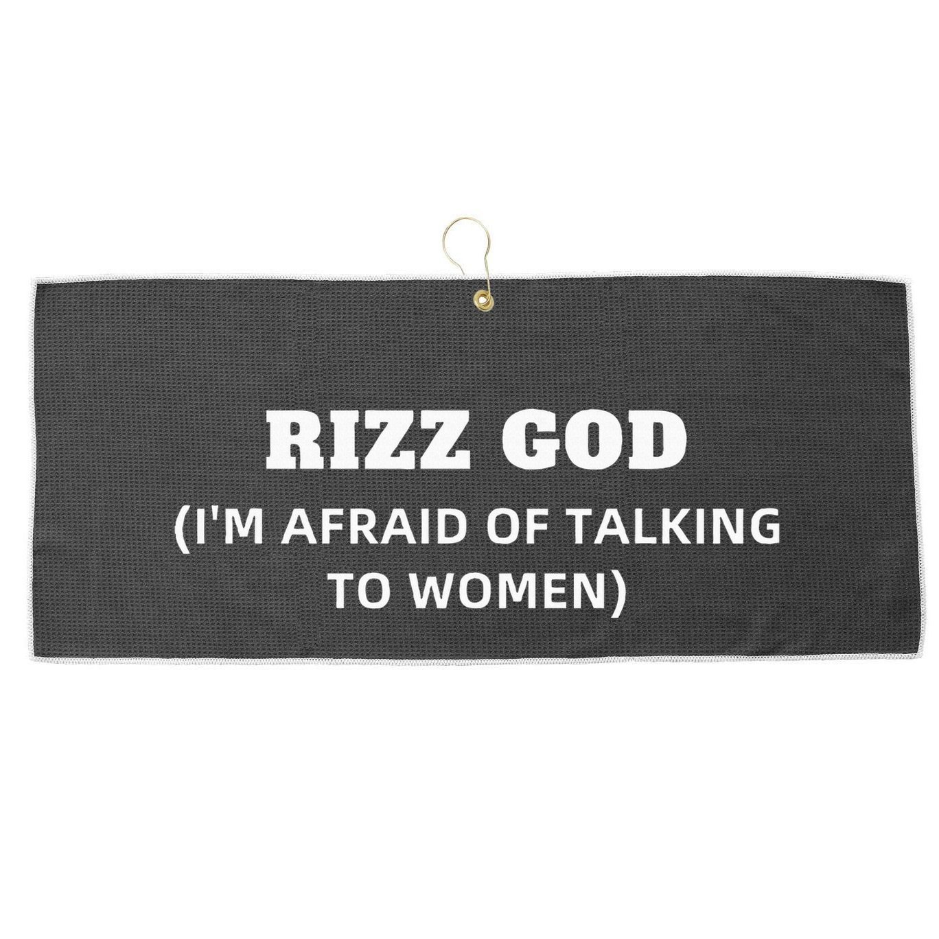 Rizz God IM Afraid Of Talking To Women Satirical Large Microfiber Waffle Golf Towel