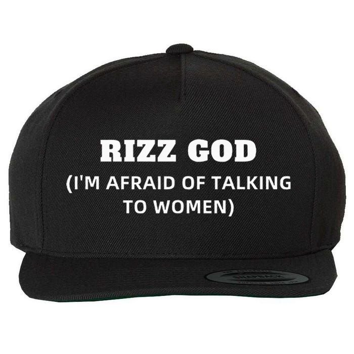 Rizz God IM Afraid Of Talking To Women Satirical Wool Snapback Cap