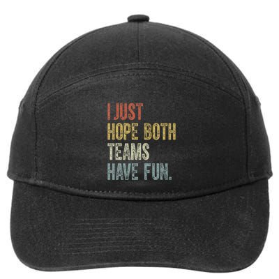 Retro Groovy I Just Hope Both Teams Have Fun Funny Saying 7-Panel Snapback Hat