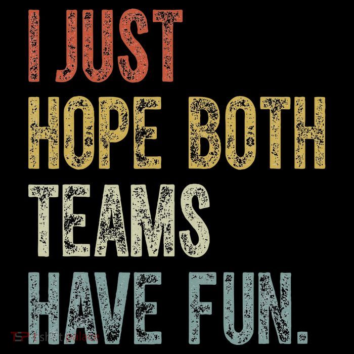 Retro Groovy I Just Hope Both Teams Have Fun Funny Saying Premium T-Shirt