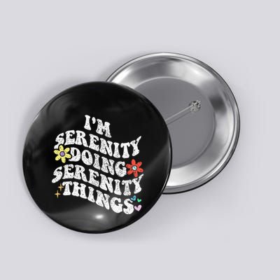 Retro Groovy Im Serenity Doing Serenity Things Funny Button