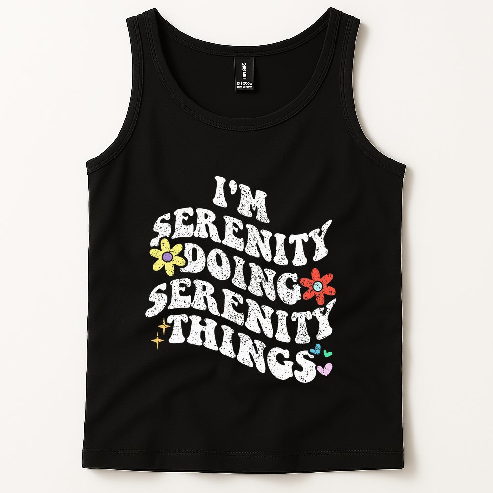 Retro Groovy Im Serenity Doing Serenity Things Funny Tank Top