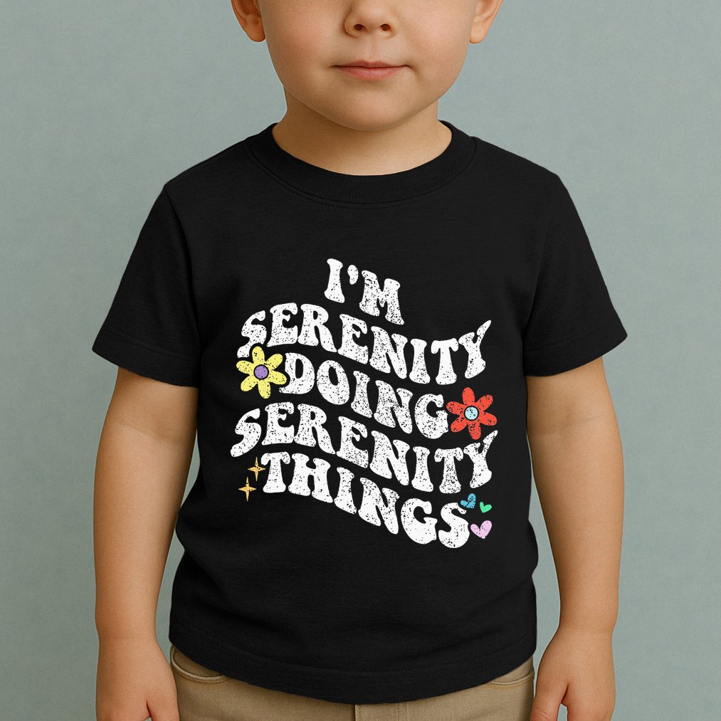 Retro Groovy Im Serenity Doing Serenity Things Funny Toddler T-Shirt