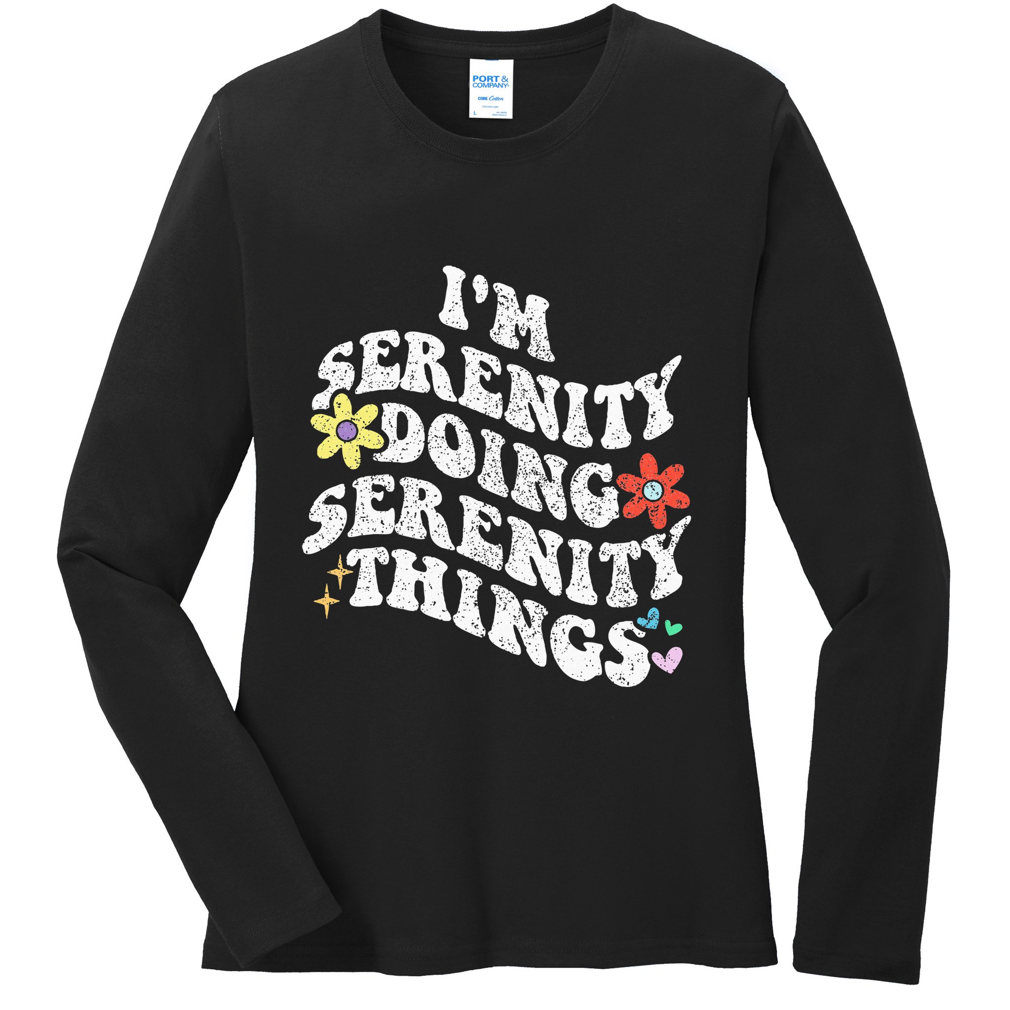 Retro Groovy Im Serenity Doing Serenity Things Funny Ladies Long Sleeve Shirt