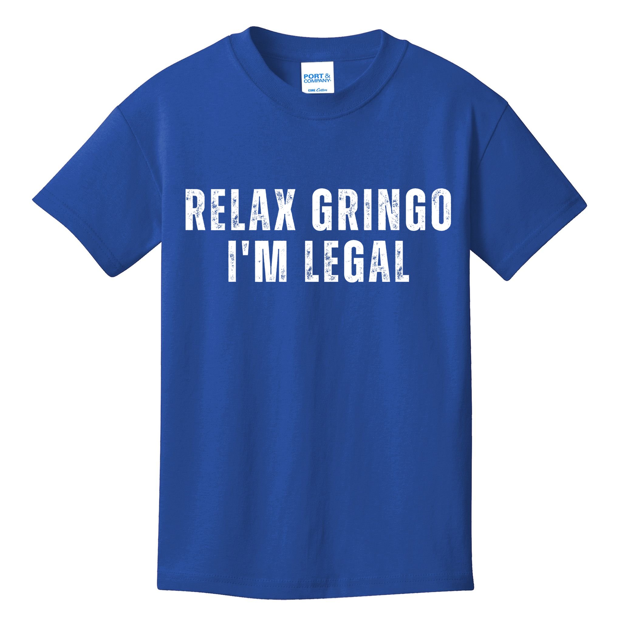 Relax Gringo Im Legal Funny Immigration Kids T-Shirt