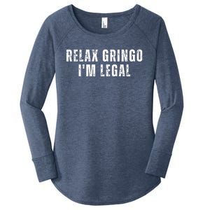 Relax Gringo Im Legal Funny Immigration Women's Perfect Tri Tunic Long Sleeve Shirt