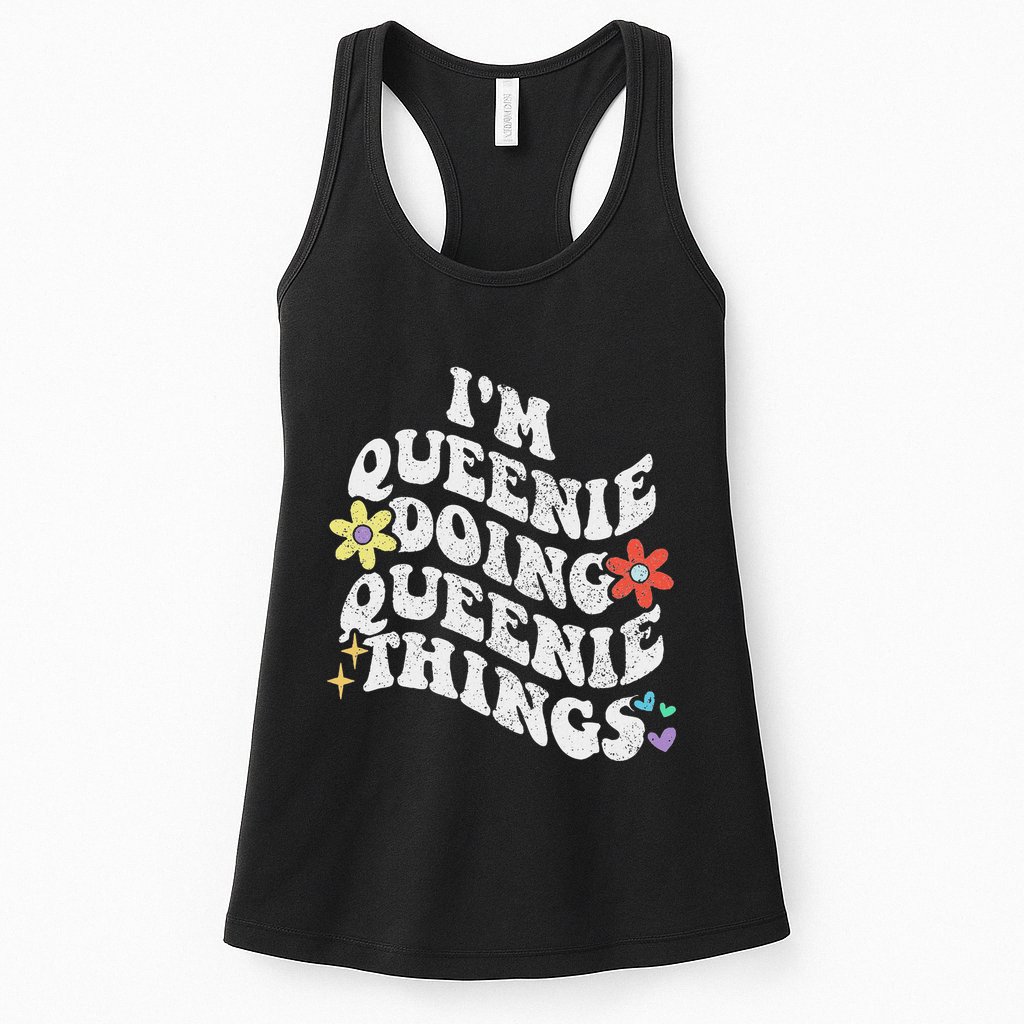 Retro Groovy Im Queenie Doing Queenie Things Funny MotherS Womens Tank Top