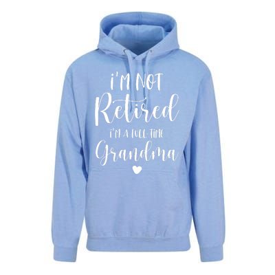 Retired Grandma Im Not Retired Im A Full Time Grandma Unisex Surf Hoodie