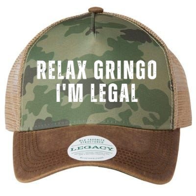 Relax Gringo Im Legal Funny Immigration Legacy Tie Dye Trucker Hat