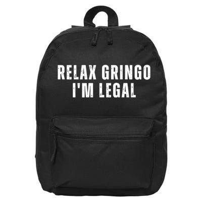 Relax Gringo Im Legal Funny Immigration 16 in Basic Backpack