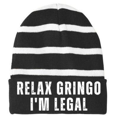 Relax Gringo Im Legal Funny Immigration Striped Beanie with Solid Band