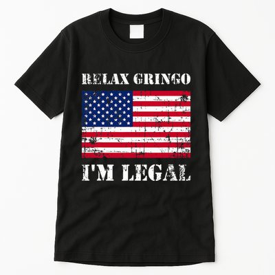 Relax Gringo Im Legal New Citizen Immigration Gift Tall T-Shirt