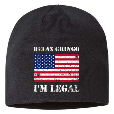 Relax Gringo Im Legal New Citizen Immigration Gift Sustainable Beanie