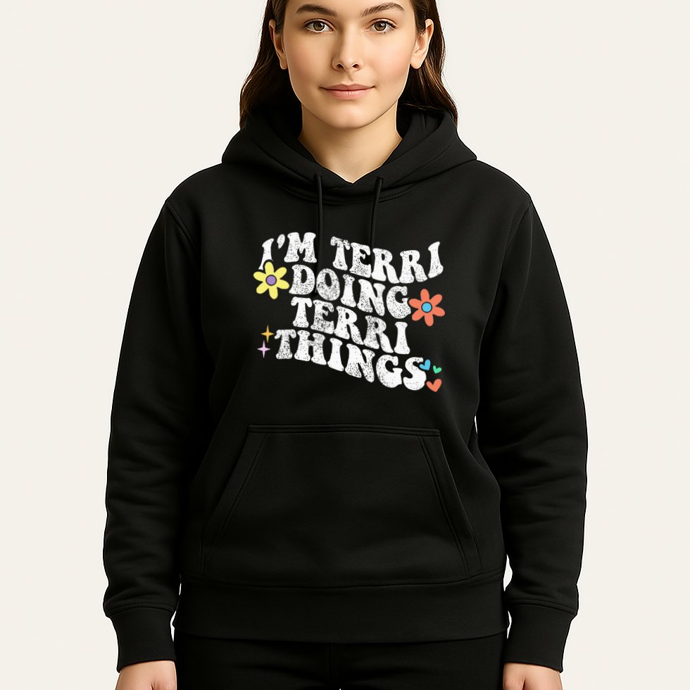 Retro Groovy Im Terri Doing Terri Things Funny MotherS Day Hoodie