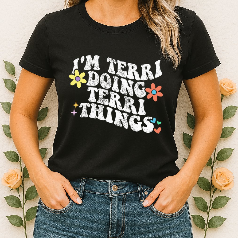 Retro Groovy Im Terri Doing Terri Things Funny MotherS Day Womens T-Shirt