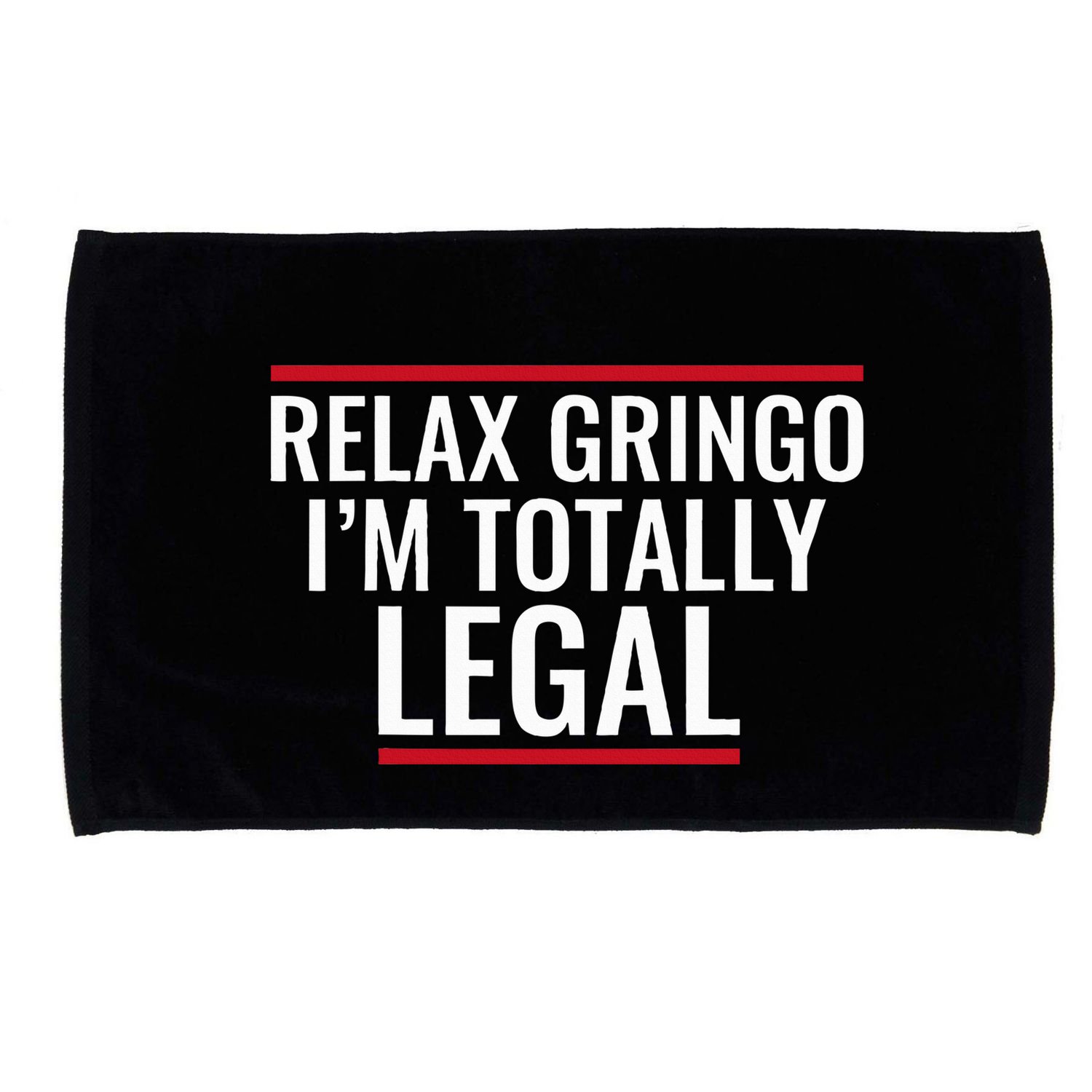 Relax Gringo IM Totally Legal Immigration Microfiber Hand Towel